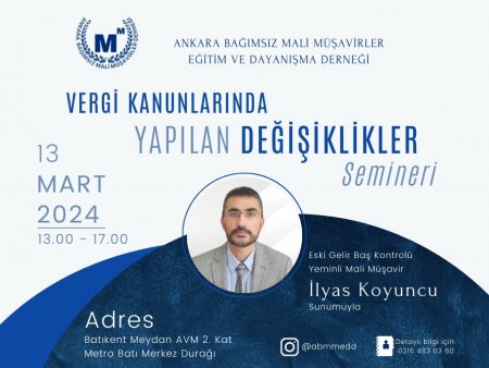 VERGİ KANUNLARINDA YAPILAN DEĞİŞİKLİKLER SEMİNERİ